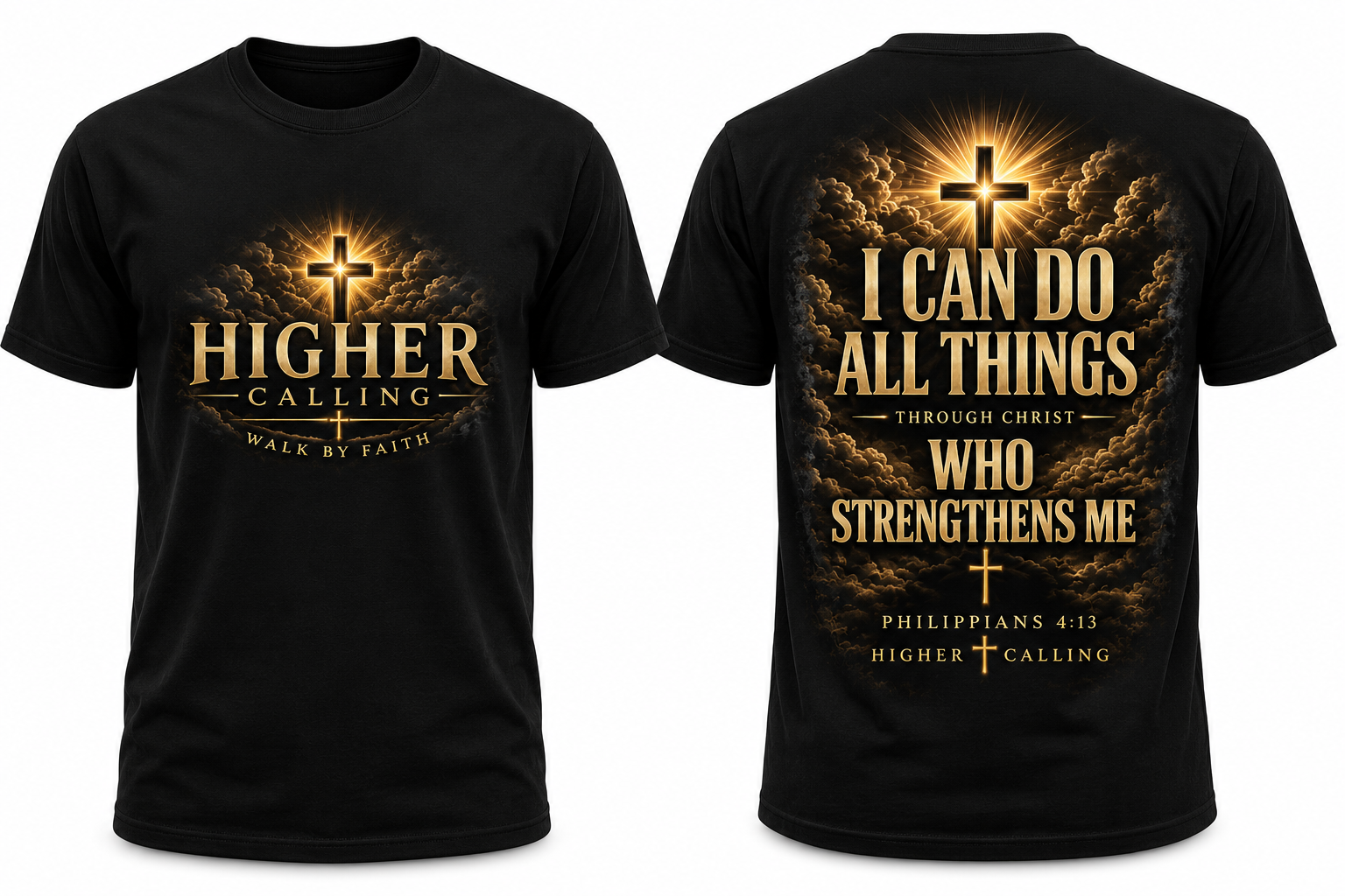 Higher calling- Philippians 4:13 tee