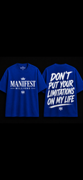 Manifest millions- don’t put your limitations on me tee