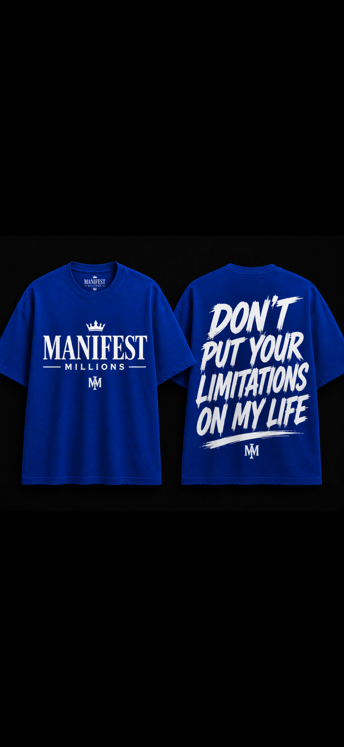 Manifest millions- don’t put your limitations on me tee