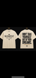 Manifest millions don’t talk yourself out your dreams tee