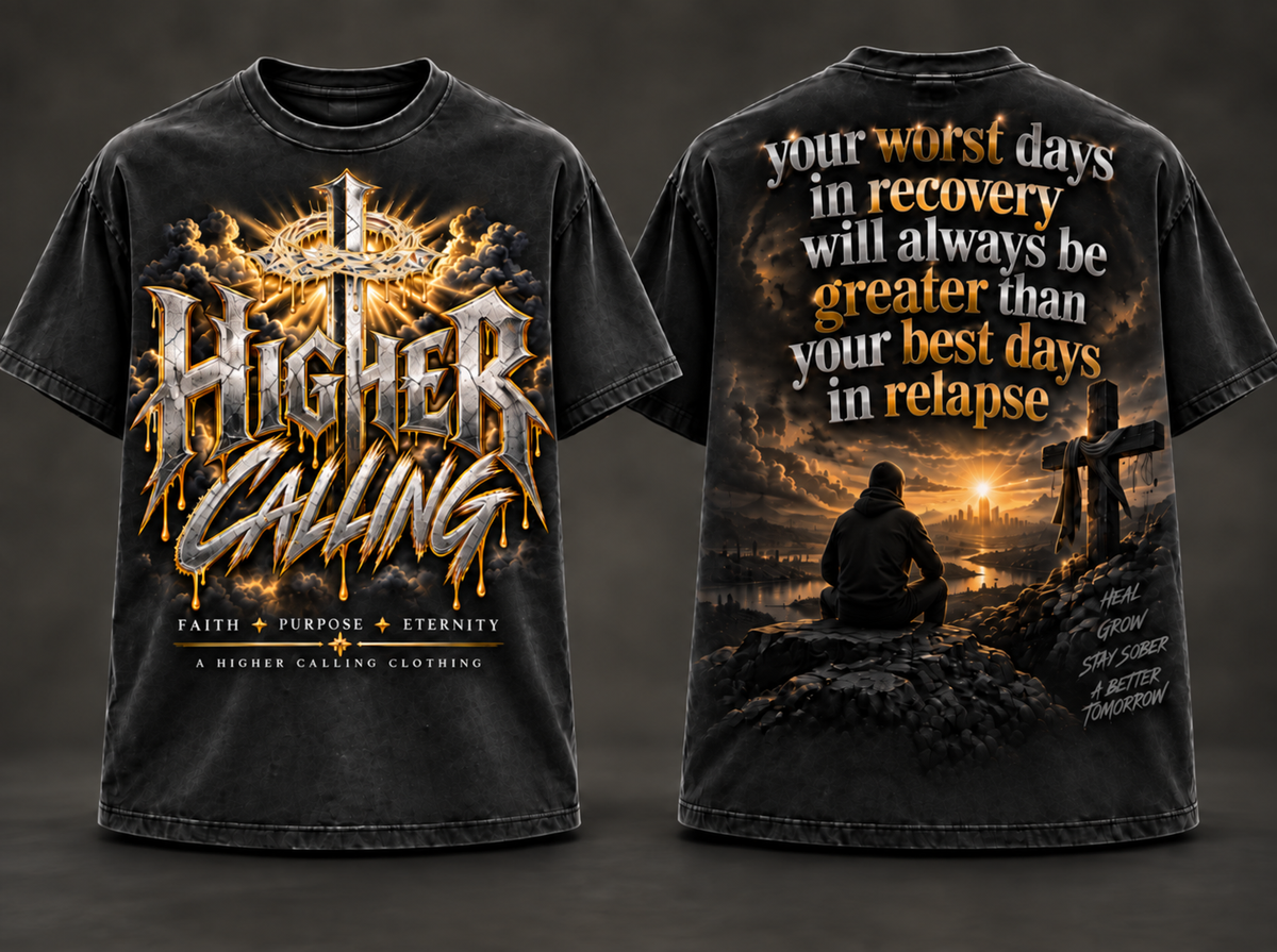 Higher calling- recovery tee