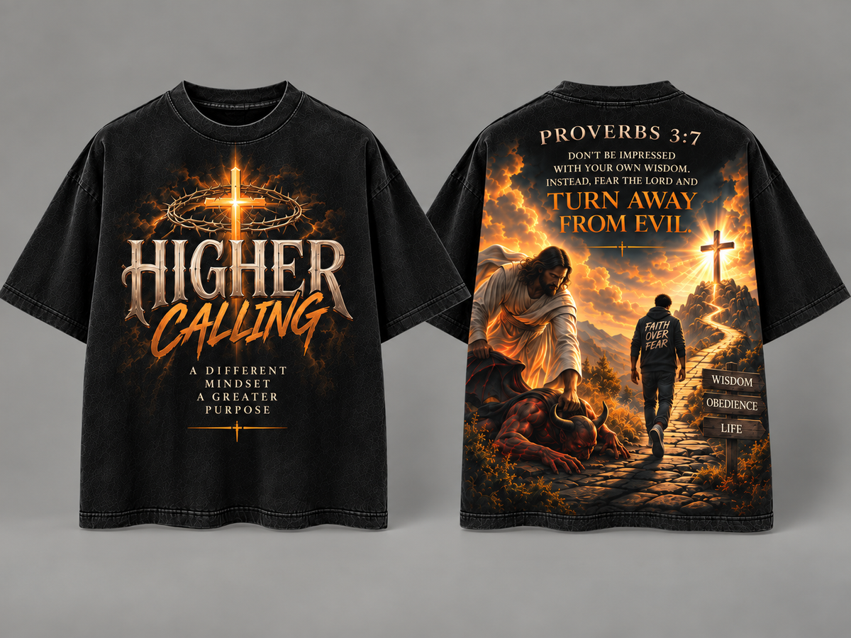 Higher calling- proverbs 3:7 tee
