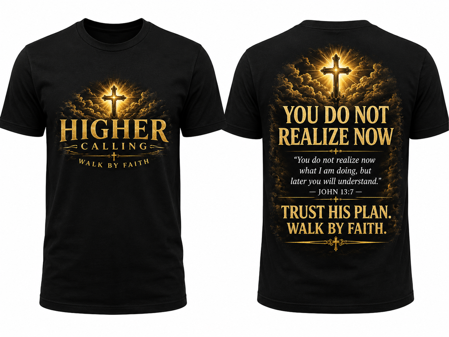 Higher calling- John 13:7 tee